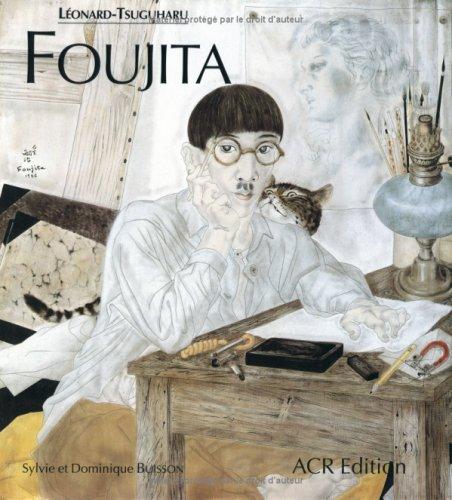 Léonard-Tsuguharu Foujita. Vol. 1