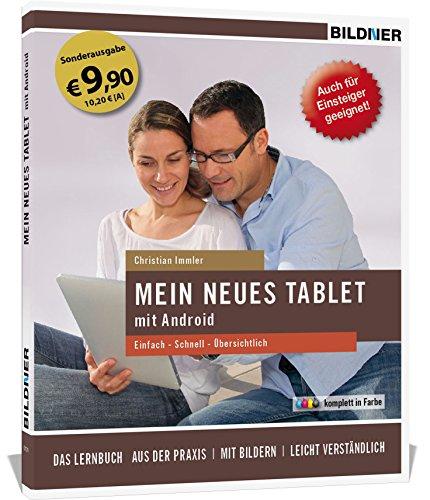 Mein neues Tablet - Android Tablet für Einsteiger (Sonderausgabe): Leicht verständlich - komplett in Farbe!