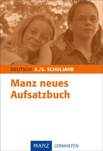 Manz Neues Aufsatzbuch. 5./6. Schuljahr