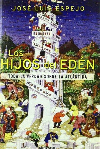 Los hijos del Edén: Toda la verdad sobre la Atlántida (No ficción)