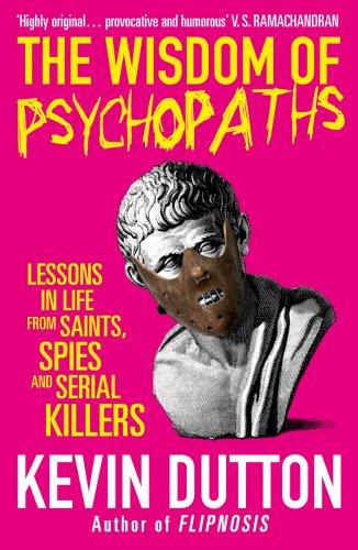 The Wisdom of Psychopaths