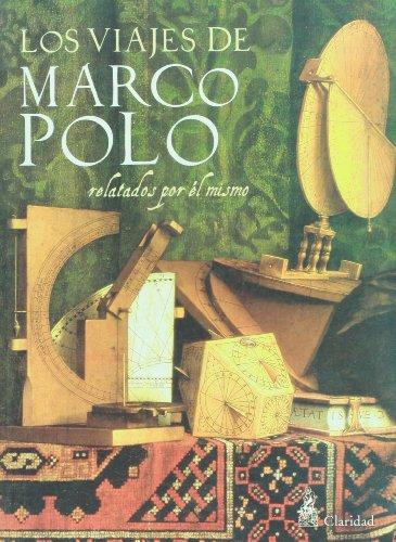 Los Viajes de Marco Polo: Relatados Por el Mismo