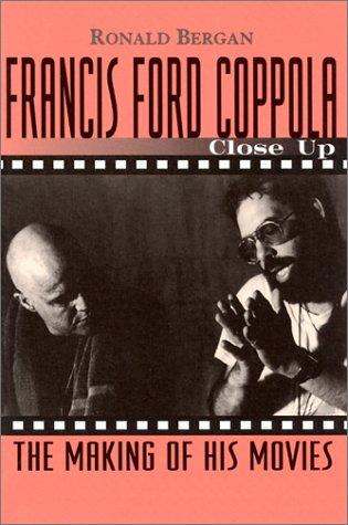 Francis Ford Coppola: Close Up: The Making of His Movies (Close-Up Series)