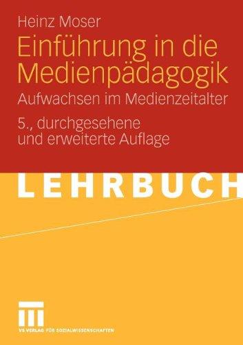 Einführung in die Medienpädagogik: Aufwachsen im Medienzeitalter