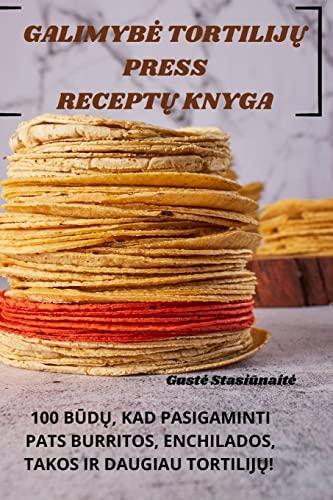 GALIMYB¿ TORTILIJ¿ PRESS RECEPT¿ KNYGA