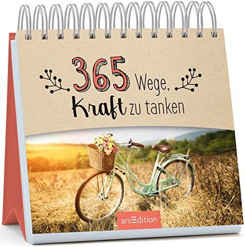 365 Wege, Kraft zu tanken: Aufsteller mit inspirierenden Zitaten und Affirmationen für jeden Tag