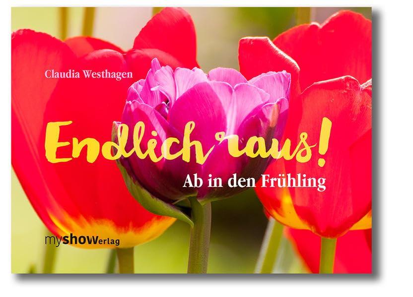 Endlich raus!: Ab in den Frühling