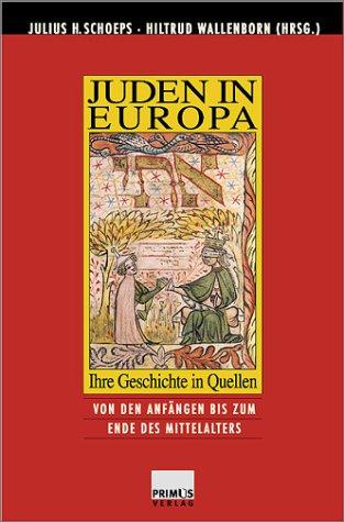 Juden in Europa. Ihre Geschichte in Quellen: Juden in Europa