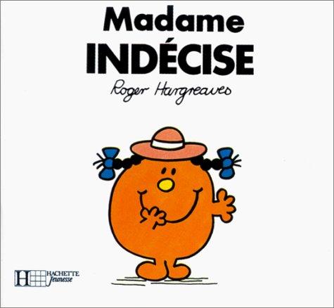 Madame Indécise