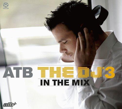 ATB - The DJ 3 - In The Mix