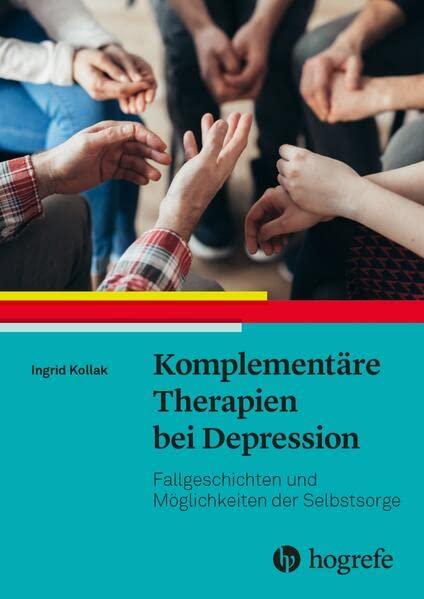 Komplementäre Therapien bei Depression: Fallgeschichten und Möglichkeiten der Selbstsorge