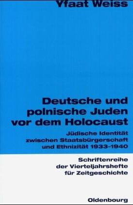 Deutsche und polnische Juden vor dem Holocaust: Jüdische Identität zwischen Staatsbürgerschaft und Ethnizität 1933-1940