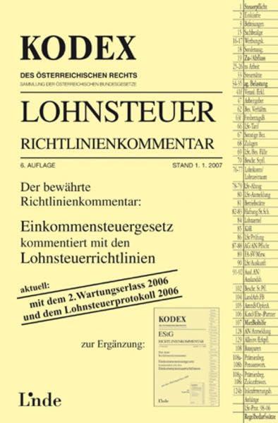 Kodex Lohnsteuer Richtlinienkommentar: Der bewährte Richtlinienkommentar: Einkommensteuergesetz kommentiert mit den Lohnsteuerrichtlinien (Kodex des Österreichischen Rechts)