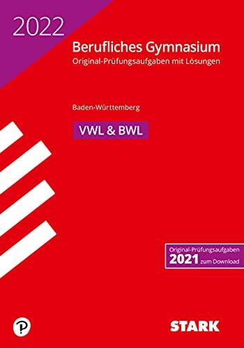 STARK Abiturprüfung Berufliches Gymnasium 2022 - Volks-/Betriebswirtschaftslehre - BaWü (STARK-Verlag - Abitur-Prüfungen)