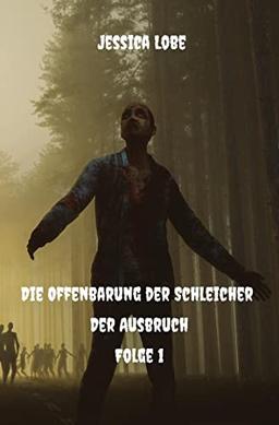 Die Offenbarung der Schleicher: Der Ausbruch - Folge 1 (Eifelzombies)