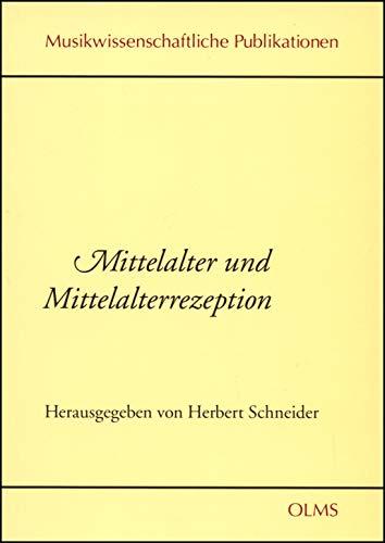 Mittelalter und Mittelalterrezeption: Festschrift für Wolf Frobenius. Herausgegeben von Herbert Schneider. (Musikwissenschaftliche Publikationen)