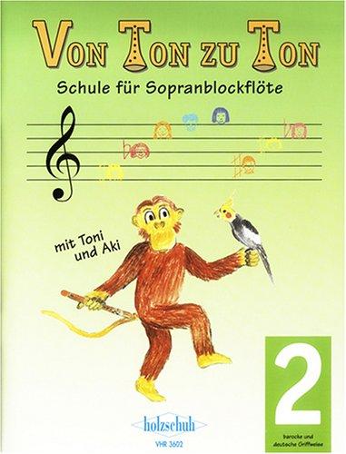 Von Ton zu Ton 2 - Schule Fuer Sopranblockfloete. Sopranblockflöte