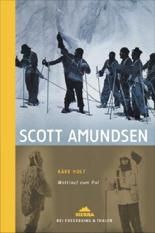 Scott Amundsen: Wettlauf zum Pol