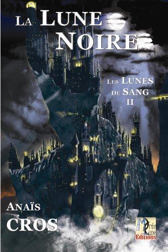 la lune noire (les lunes de sang II)