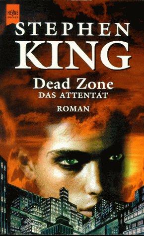 Dead Zone. Das Attentat. Roman