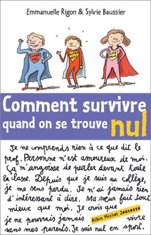 Comment survivre quand on se trouve nul ?