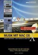 Musik mit MacOS X. (mit CD): Audio und Midi - Der Perfekte Einstieg