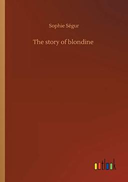 The story of blondine