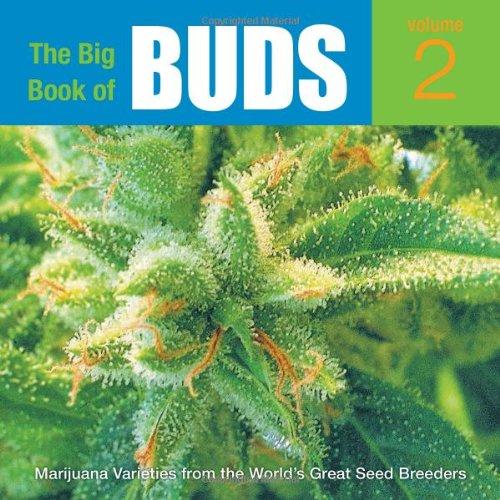 The Big Book of Buds, Volume 2: More Marijuana Varieties from the World's Great Seed Breeders