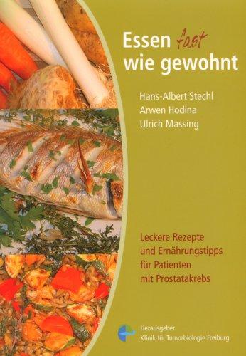 Essen fast wie gewohnt: Leckere Rezepte und Ernährungstipps für Patienten mit Prostatakrebs