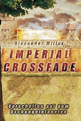 Imperial Crossfade: Verschollen auf dem Dschungelplaneten