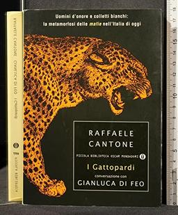 I gattopardi. Uomini d'onore e colletti bianchi: la metamorfosi delle mafie nell'Italia di oggi