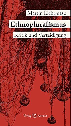 Ethnopluralismus: Kritik und Verteidigung