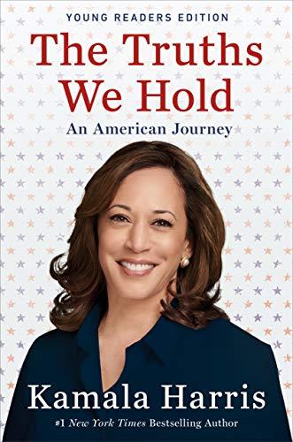 The Truths We Hold: An American Journey (Young Readers Edition)