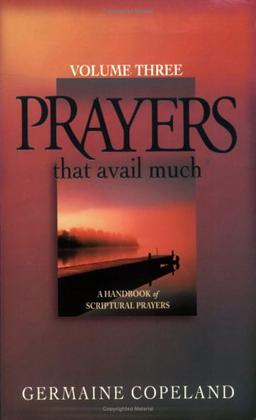 Prayers That Avail Much: Volume 3