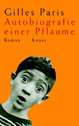 Autobiografie einer Pflaume