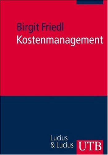 Kostenmanagement: Grundwissen der Ökonomik