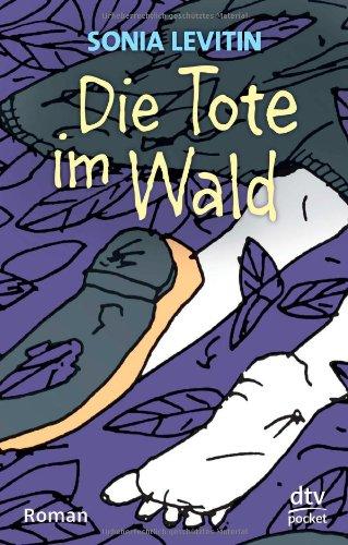 Die Tote im Wald: Roman