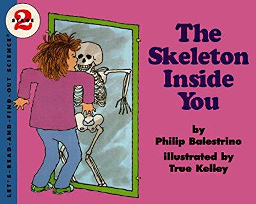 The Skeleton Inside You (Let's-Read-and-Find-Out Science 2)