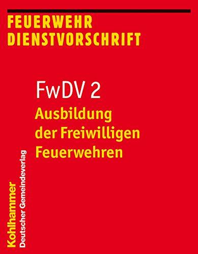 Feuerwehrdienstvorschriften: FwDV 2, Ausbildung der Freiwilligen Feuerwehren