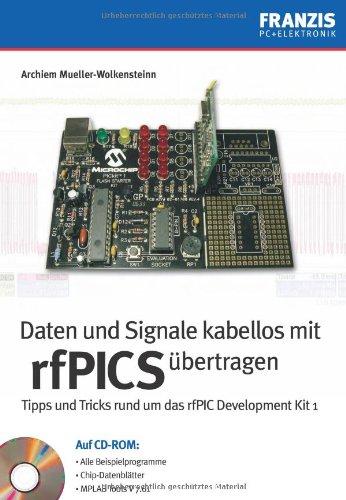 Daten und Signale kabellos mit rfPICs übertragen, m. CD-ROM