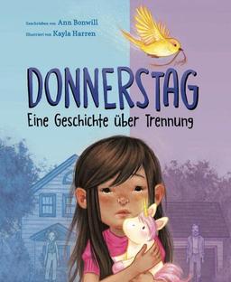 Donnerstag: Eine Geschichte über Trennung. Ein Kind findet gemeinsam mit seinem Plüsch-Einhorn Wege, mit einer Trennung umzugehen. Sensibles ... und den Umgang mit der Scheidung der Eltern.