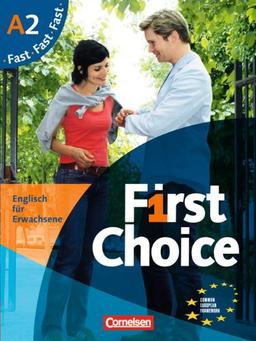 First Choice: A2 - Kursbuch Fast: Mit Magazine CD, Classroom CD, Phrasebook: Europäischer Refenrenzrahmen. Englisch für Erwachsene