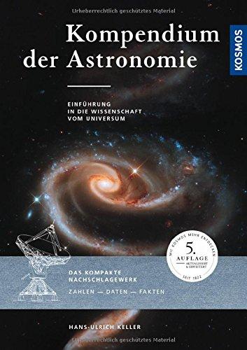 Kompendium der Astronomie: Einführung in die Wissenschaft vom Universum