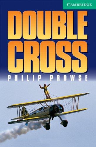 Double Cross: Level 3 (Cambridge English Readers: Level 3)