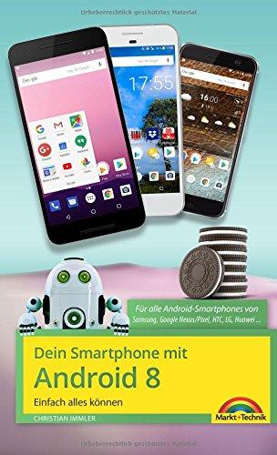 Dein Smartphone mit Android 8 Oreo - Einfach alles können - die besten Tipps und Tricks