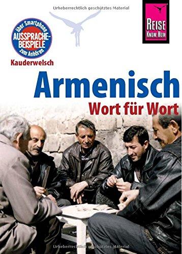 Armenisch - Wort für Wort: Kauderwelsch-Sprachführer von Reise Know-How