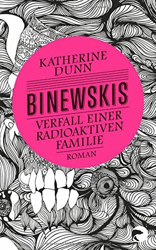 Binewskis: Verfall einer radioaktiven Familie: Roman