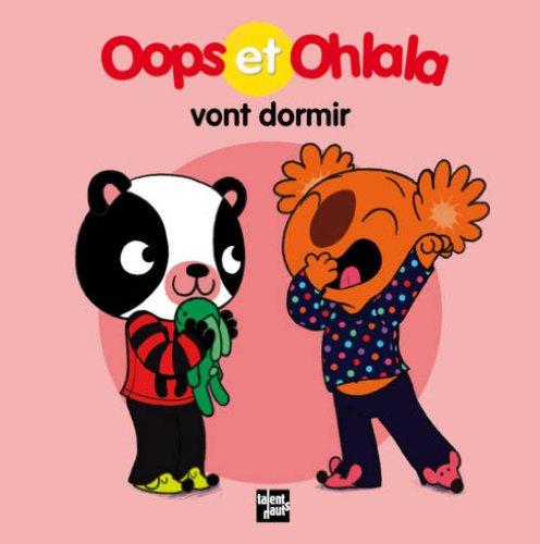 La petite vie de Oops et Ohlala. Oops et Ohlala vont dormir