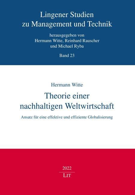 Theorie einer nachhaltigen Weltwirtschaft: Ansatz für eine effektive und effiziente Globalisierung