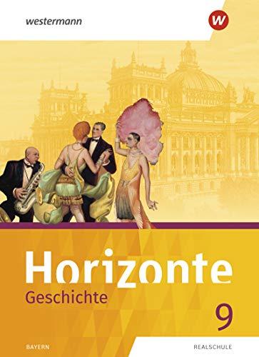 Horizonte - Geschichte: Ausgabe 2018 für Realschulen in Bayern: Schülerband 9